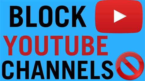 how to block a youtube chanel|YouTube can you block channels.